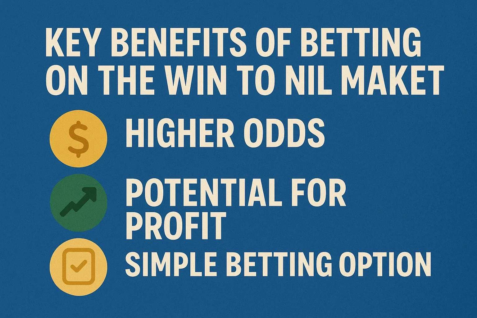 Key Benefits of Betting on the Win to Nil Market