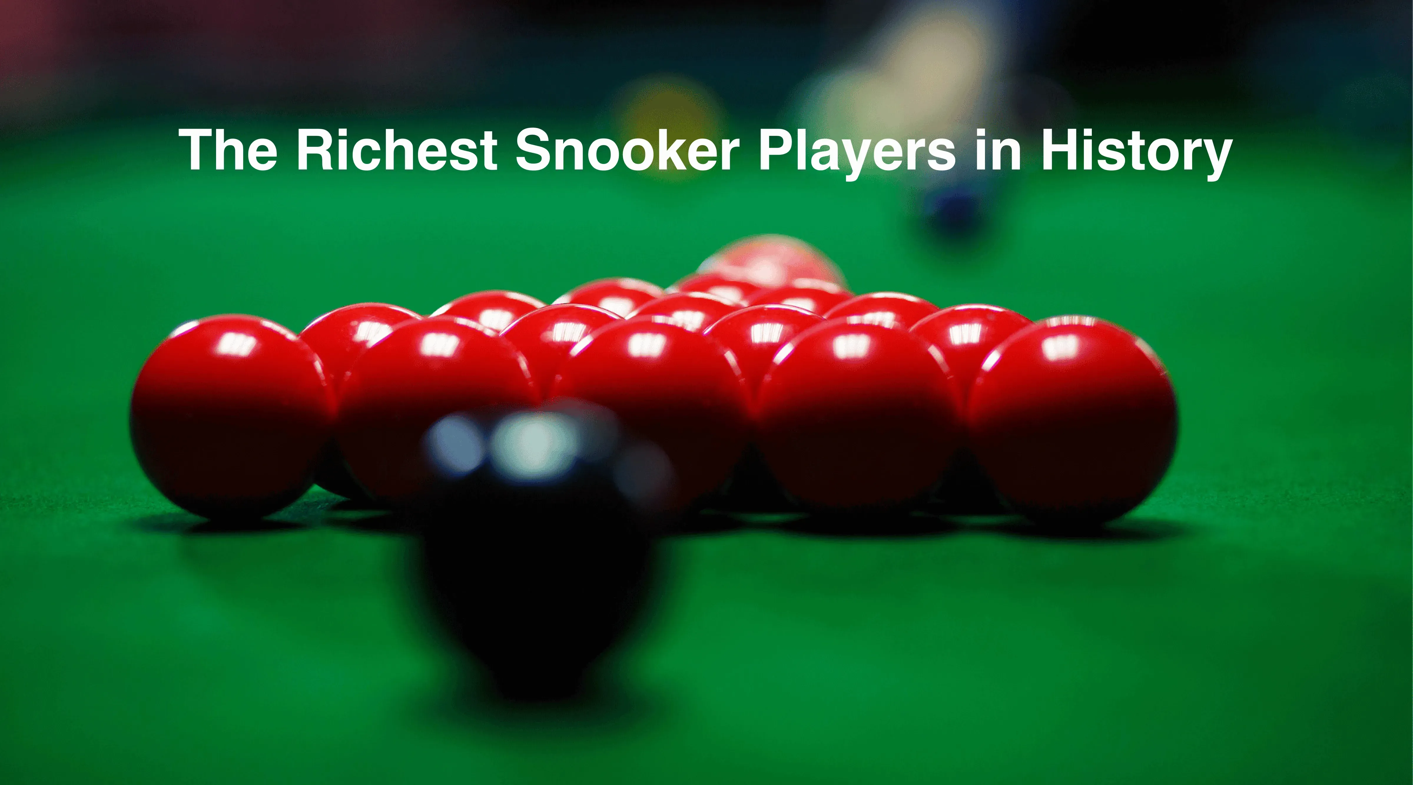 the richest snooker players in history